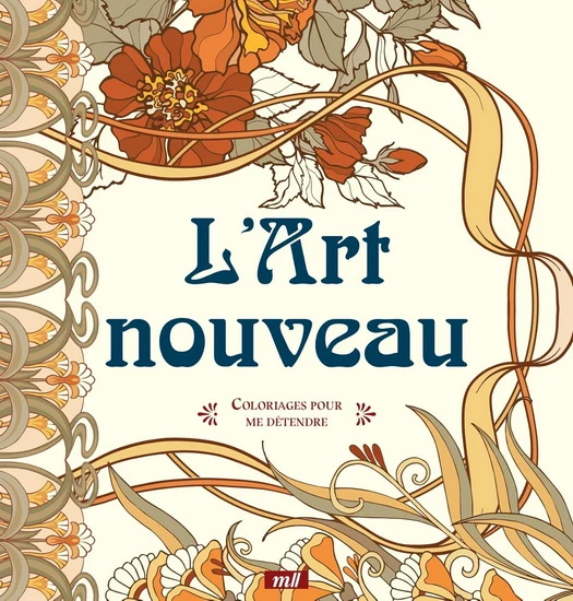 L'Art nouveau : coloriages pour me détendre