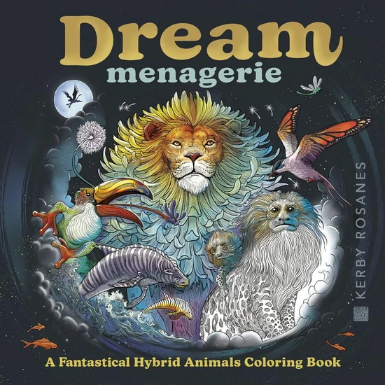 Dream Menagerie: A Fantastical Hybrid Animals Coloring Book
