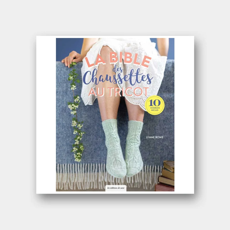 La Bible des Chaussettes au Tricot - Lynne Rowe