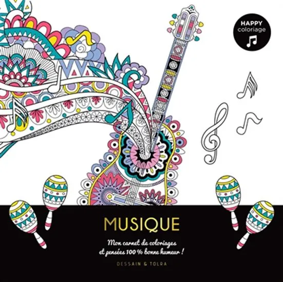 Musique : mon carnet de coloriages et pensées 100 % bonne humeur !