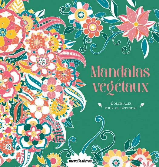 Mandalas végétaux : coloriages pour me détendre