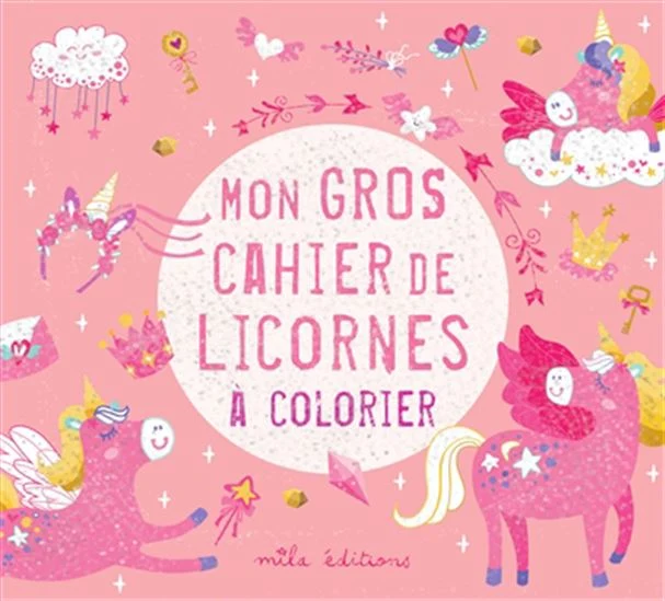 Mon gros cahier de licornes à colorier N. éd.