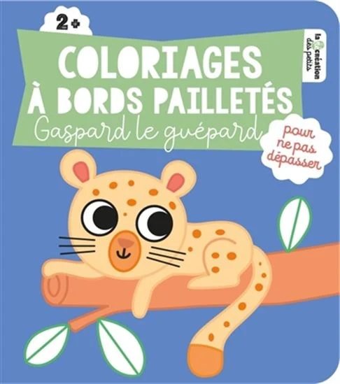 Coloriages à bords pailletés : Gaspard le guépard - French Ed.