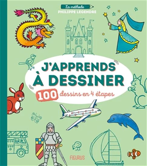 J'apprends à dessiner : 100 dessins en 4 étapes